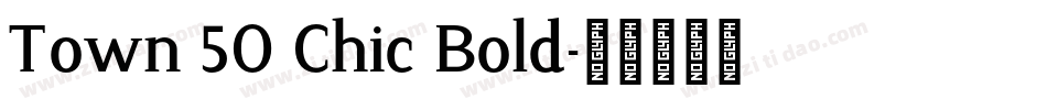 Town 50 Chic Bold字体转换